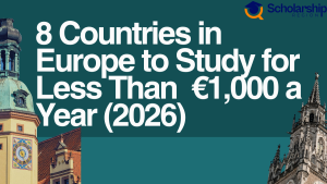8 Countries in Europe to Research Study for Less Than EUR1,000 a Year (2026 )