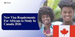 New Visa Requirements For Africans to Study In Canada 2026